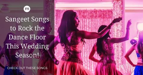 Indian Wedding Sangeet Dance Songs List For Bride And Groom - Marriageuana Sangeet Dance Songs, Spinster Party, Sangeet Songs, Indian Wedding Sangeet, June Wedding Colors, Wedding Party Dress Guest, Sangeet Night, Songs List, Couple Dance