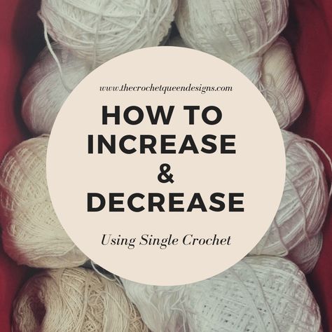 How to Increase and Decrease - The Crochet Queen Designs Crochet Increase And Decrease, Single Crochet Increase, How To Increase In Crochet, How To Increase In The Round Crochet, How To Increase And Decrease In Crochet, How To Do A Single Crochet Increase, Crochet Stitches Chart, Crochet For Beginners Blanket, Crochet Stitches For Beginners