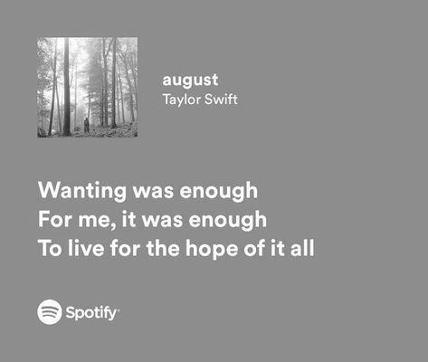 Black Academia Aesthetic, For Me It Was Enough, Taylor Swift Betty, Wanting Was Enough, Spotify Lyrics Aesthetic, August Taylor Swift, Black Academia, Folklore Love Triangle, Taylor Swift Song Lyrics