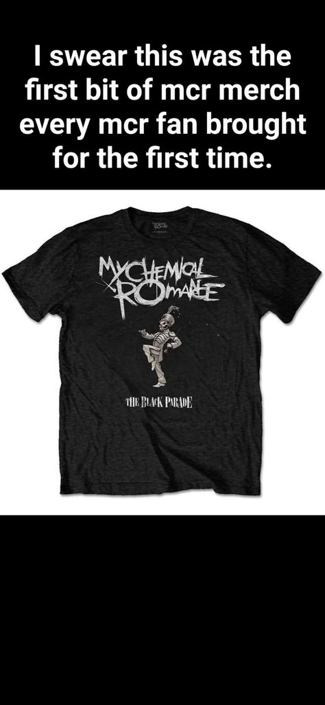 Mcr Merch Shirts, Mcr Merch, 2000s Bands, Mcr Band, Mcr Memes, Black Parade, I Love Mcr, Band Merch, My Chemical Romance