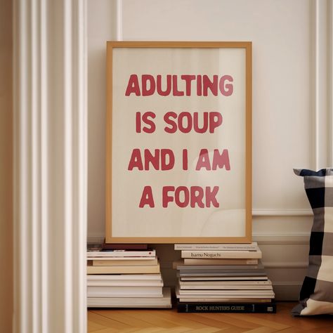 Welcome to byKHAY ♡ Adulting is like soup and I am a fork poster  High-resolution downloadable prints, perfect for contemporary apartment art, eclectic gallery walls, mid-century modern lovers, aesthetic bedroom/dorm room walls, office artwork, minimalist or maximalist homes and gifts for a loved one. I recommend getting them printed at your local print shop or online print service for the best quality prints for your home :)   ●This is a digital download ●After payment you will receive either a Posters For Apartment, Letter Board Quotes For Work, Eclectic Apartment Aesthetic, Alternative Wall Decor, Men’s Wall Art, Diy Posters For Room Wall Art, Retro Wall Art Prints, Aesthetic Gifts Ideas, Prints For Walls Bedroom