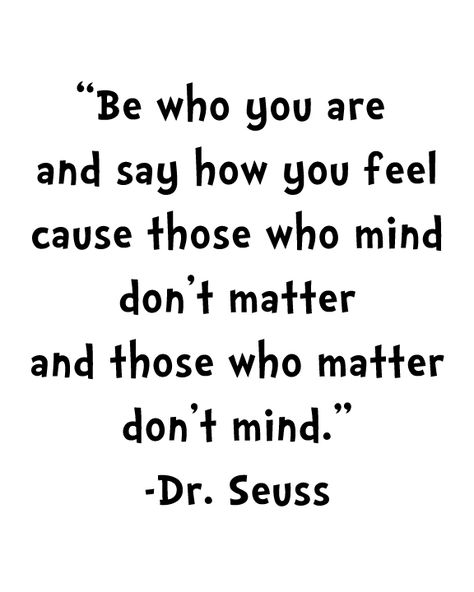 Amen!!! Dr. Seuss, Dr Seuss Quotes, Seuss Quotes, Dr Suess, Quote Board, Printable Quotes, Quotable Quotes, Amazing Quotes, Dr Who