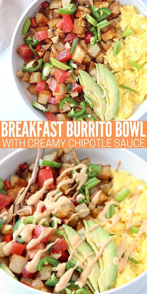 Breakfast Burrito Bowls, Breakfast Burrito Bowl, Healthy Breakfast Burrito, Burrito Bowl Recipe, Creamy Chipotle Sauce, Vegetarian Bowls, Healthy Bowls Recipes, Seasoned Potatoes, Healthy Breakfast Bowls