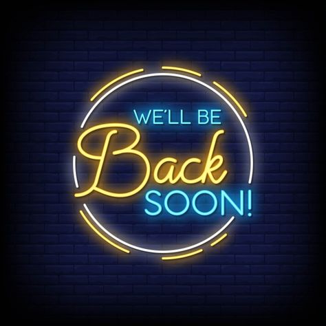 Back Soon Sign, Grand Opening Banner, Neon Signs Quotes, Neon Quotes, Neon Sign Art, Illustration Story, Online Shop Design, Nail Art Designs Diy, Chill Photos