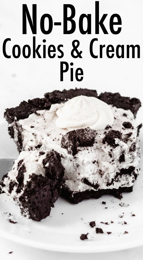 Close up of a piece of cookies and cream pie that has a bite taken out of it. Text at the top reads "No-bake cookies & cream pie". No Bake Cookies And Cream Pie, Cookies N Cream Pie, Cookies And Cream Pie No Bake, Cookie And Cream Pie, Oreo Pie No Bake, Cookies And Cream Pie, Oreo Cream Pie, Oreo Pie Recipe, Cookies And Cream Dessert