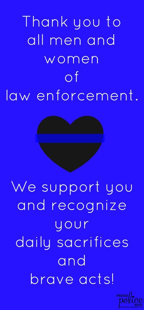 Law Enforcement Quotes, Police Officer Appreciation, Law Enforcement Appreciation, Police Appreciation, Police Quotes, Police Wife Life, Law Enforcement Gifts, Police Mom, Support Law Enforcement