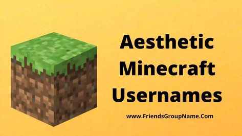 Aesthetic Minecraft Usernames: Hi friend, today I am going to try to provide you a list of Aesthetic Minecraft Usernames and will try to share very wonderful and very best such surnames with you, you must use it so that you get the best and very best You can get more remarkable results. Whatever you ... Read more The post Aesthetic Minecraft Usernames【2022】Best, Good & Funny Aesthetic Minecraft Username Ideas appeared first on Friends Group Name List for Friends, Family, Cousins, Cool and F Minecraft Names Ideas, Minecraft Gamertag Name Ideas, Game Username Ideas, Gamer Username Ideas, Minecraft Username Ideas, Simple Usernames, Minecraft World Name Ideas, Friends Group Name, Old Xbox