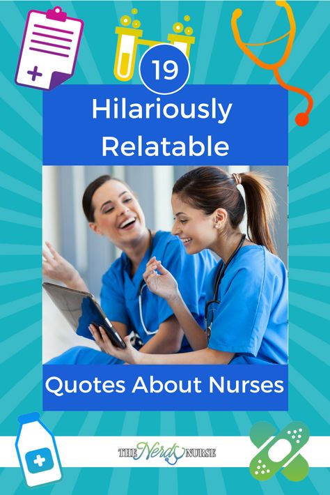 19 Hilariously Relatable Quotes About Nurses #nurses #funny #quotes Quotes About Nurses, Er Nurse Quotes, Funny Nursing Quotes, Tgif Funny, Nurse Birthday, Happy Nurses Week, Funny Nurse Quotes, Nurse Rock, Nursing Memes