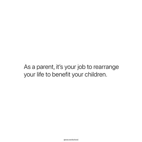 Rearranging our lives for the ones who matter most. 💕 #ParentingLife #FamilyFirst Be The Parent You Needed Quotes, Co Parenting Quotes, Ungrateful People Quotes, Funny Parenting Quotes, Coparenting Quotes, Ungrateful People, Priorities Quotes, Morals Quotes, Motherhood Quotes