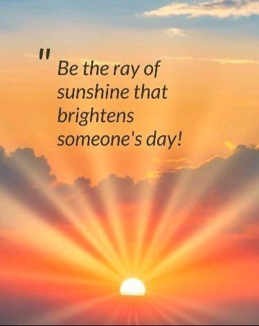 Be The Sunshine Quotes, Sun Shine Quotes, Sunny Day Quotes, Morning Sunshine Quotes, Admin Gifts, Horse Warrior, Morning Encouragement, Christ Artwork, Teacher Info