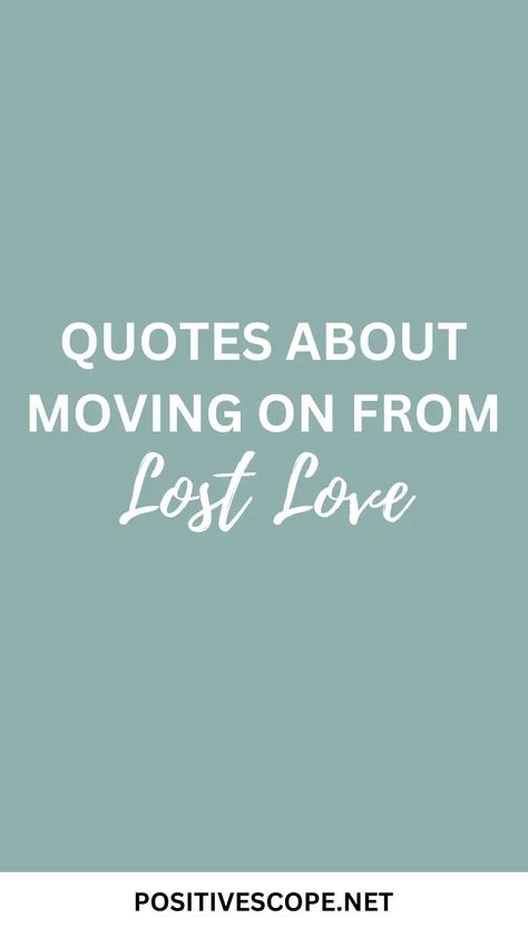 90 Lost Love Quotes to Reflect, Mourn, and Move On - Positive Scope Way Quotes, Lost Love Quotes, Goodbye Quotes, Long Distance Love Quotes, Lost Quotes, Kahlil Gibran, Long Distance Relationship Quotes, Losing Someone, Love Text