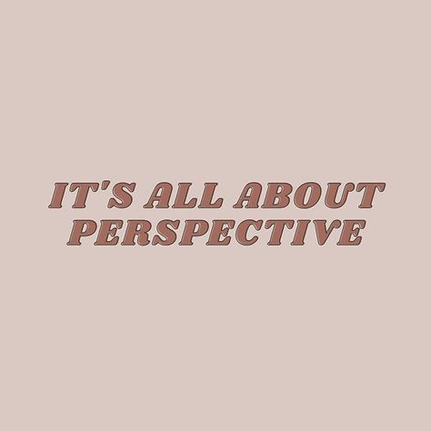 Mindset Tattoo Ideas, Mindset Tattoo, Its All About Perspective, Perspective Tattoo, Perspective Mindset, Perspective Tattoos, 2025 Moodboard, Positive Perspective, It's All About Perspective