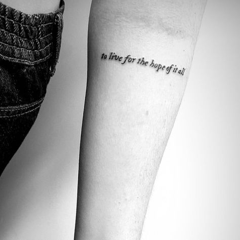 Live For The Hope Of It All Taylor Swift Tattoo, For The Hope Of It All Tattoo Taylor Swift, Taylor Swift Theme Tattoo, Tattoo Designs Taylor Swift, Taylor Swift Quote Tattoo, Taylor Swift Themed Tattoos, For The Hope Of It All Tattoo, To Live For The Hope Of It All Tattoo, Hope Of It All Tattoo