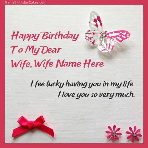 write name on Butterflies Birthday Card for Wife picture Birthday Wishes For Sweetheart, Birthday Wishes For Lover, Birthday Quotes For Girlfriend, Birthday Wishes For Wife, Birthday Card With Name, Birthday Wishes With Name, Butterfly Birthday Cards, Happy Birthday Cake Images, Free Birthday Card