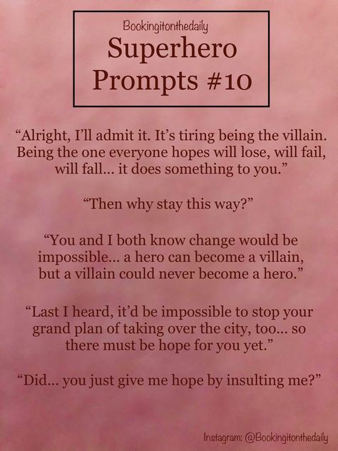 Hero To Villain Prompts, How To Write Superheroes, Villain Redemption Prompts, How To Write A Superhero Story, How To Write Villains, Hero Writing Prompt, Marvel Writing Prompts, Superhero Story Ideas, Villain Hero Prompts