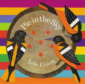 Pie in the Sky, Lois Ehert Sky Activities, Pi Day Activities, Lois Ehlert, Preschool Lesson Plan, Pie In The Sky, Art Assignments, Pi Day, Homeschool Math, Literature Books