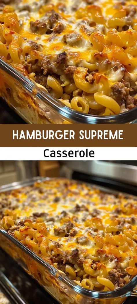 Hamburger Supreme Casserole Hamburger And Pasta Casserole, Hamburger Cheese Casserole, Hamburger Supreme Casserole, Fast Hamburger Meat Recipes, Nutritious Casseroles, Macaroni Hamburger Casserole, Hamburger Macaroni Casserole, Hamburger Casserole Recipes, Best Hamburger Casserole Recipes