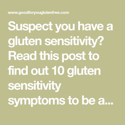 Suspect you have a gluten sensitivity? Read this post to find out 10 gluten sensitivity symptoms to be aware of, and how you can get tested if you suspect you're suffering from a gluten-related disorder. Non Celiac Gluten Sensitivity, Gluten Symptoms, Symptoms Of Celiac, Gluten Sensitivity Symptoms, Gluten Intolerance Symptoms, Celiac Symptoms, What Is Gluten, Gluten Free Meal Plan, Gluten Allergy