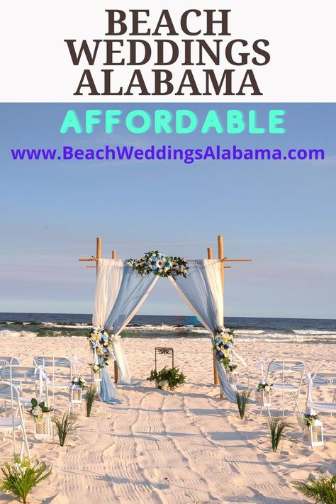 Orange Beach Alabama Wedding Venues, Orange Beach Wedding, Gulf Shores Alabama Beach, Us Destination Wedding, Alabama Wedding Venues, Mexico Beach Weddings, Beach Wedding Arch, Beach Wedding Theme, Getaway Wedding