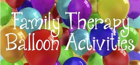 Balloon Activities, Family Therapy Activities, Simple Activities, Adolescent Health, Family Counseling, Therapy Games, Conflict Management, School Social Work, Therapeutic Activities