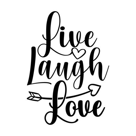 Live Laugh Love Tattoo For Women, Live Love Laugh Quotes, Live Free Tattoo, Love Laugh Quotes, Live Laugh Love Quotes, Valentine Wood Crafts, Love In Cursive, Vinyle Cricut, Sassy Sayings