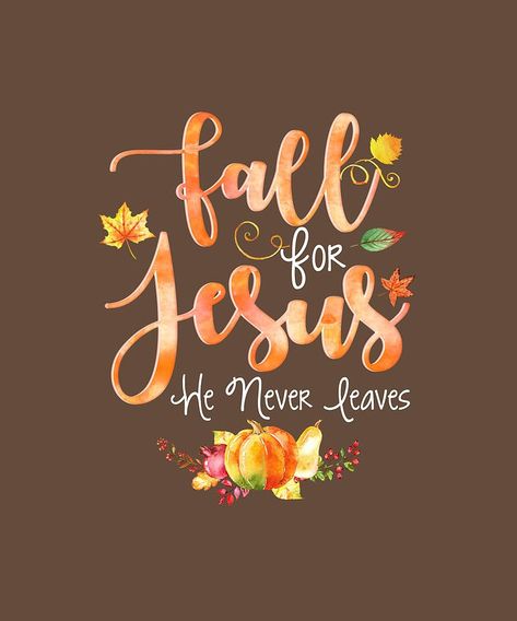 Fall For Jesus, Christian Fall, Christian Quotes Wallpaper, Cover Quotes, Jesus Heals, Bible Quotes Wallpaper, Leaves Wallpaper, Jesus Wallpaper, Christian Pictures