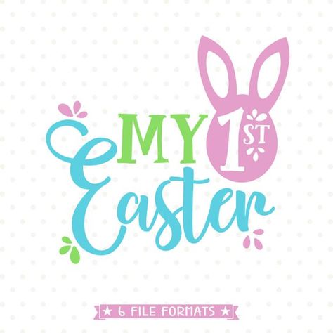 Free Easter Svg, Easter Cricut, Kids Easter Shirts, Easter Svg Files, 1st Easter, My First Easter, Svg Shirt, Family Easter, Cricut Free