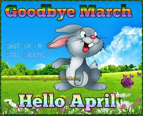 Goodbye March Hello April Spring Quote Goodbye March Hello April, Goodbye March, Happy Saturday Pictures, Spring Quote, April April, Monthly Quotes, Quote Pictures, Hello April, Hello Goodbye