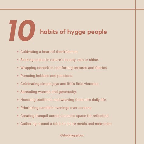 Embracing the heartwarming habits of the hygge lifestyle 🍂✨. Dive into the 10 practices that define those who cherish simplicity, warmth, and everyday joys. Which habit resonates with you? #hyggebox Hygge Meaning, Hygge Manifesto, Hygge Lifestyle Inspiration, Hygge Aesthetic, What Is Hygge, Cottagecore Ideas, Hygge Life, Hygge Lifestyle, Hygge Home