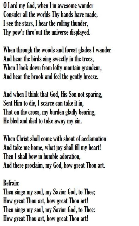 How Great Thou Art Words: Stuart K. Hine.  1885, Art Lyrics, Gospel Song Lyrics, Hymns Of Praise, Hymn Sheet Music, Hymn Music, Art Words, Hymns Lyrics, Bible Songs, Christian Song Lyrics