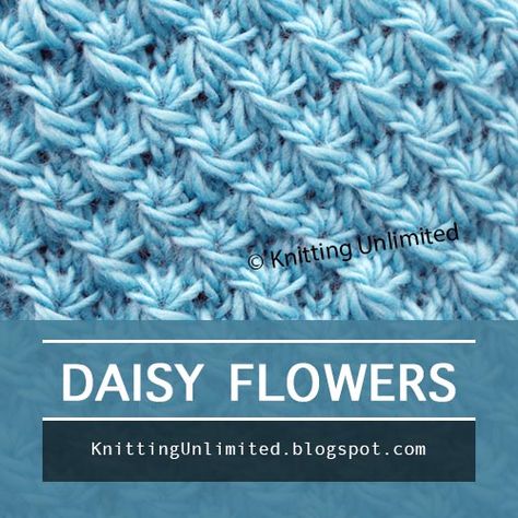 Daisy Stitch Knitting, Textured Knitting, Flower Stitch, Daisy Stitch, Knitting Basics, Knitting Tips, Knit Stitches, Lace Knitting Patterns