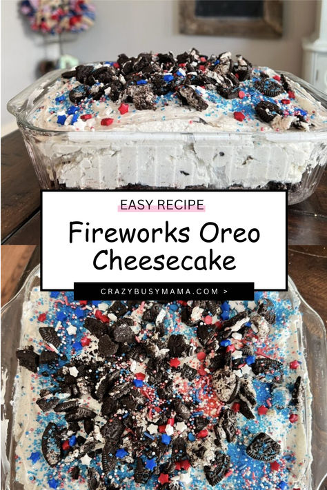 No Bake Fireworks Oreo Cheesecake No Bake Firework Oreo Cheesecake, Firework Oreo Cheesecake, 4th Of July Oreo Cheesecake, Food For Father's Day, Easy Dessert Recipes 4th Of July, Fun Easy Fourth Of July Desserts, Fourth Of July Dirt Cake, 4th Of July For Kids Food, 4th Of July Oreo Desserts