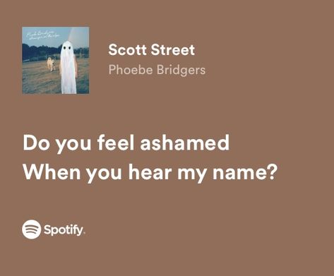 Scott Street - Phoebe Bridgers Scott Street Quotes, Scott Street Phoebe Bridgers Aesthetic, Scott Street Spotify, Scott Street Lyrics, Downtown Girl Music, Phoebe Bridgers Spotify, Scott Street Phoebe Bridgers, Phoebe Bridges, Phoebe Bridgers Lyrics