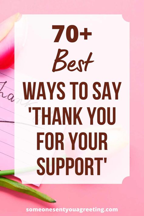 70+ Ways to Say 'Thank you for your Support' - Someone Sent You A Greeting Thank You Quotes For Support, Thank You Phrases, Love Paragraphs For Him, Baking Puns, Love Paragraph, Morning Message For Him, Support Quotes, Paragraphs For Him, Words Of Appreciation