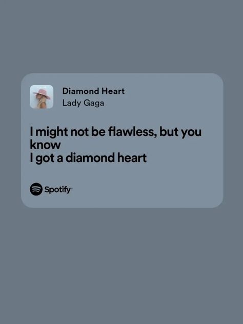 Diamond heart by Lady Gaga Lady Gaga Aesthetic, Lady Gaga Lyrics, Kurt Hummel, Wallpaper Lyrics, Mother Monster, Sticker Printing, Lyrics Aesthetic, Hey Girl, Diamond Heart