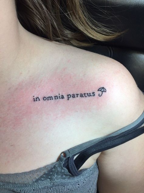 In Omnia Paratus Tattoo, In Omnia Paratus, Beauty Tattoo, Quotes Tattoos, Beauty Tattoos, Beauty Quotes, Tattoo Idea, Future Tattoos, Tattoo Quotes