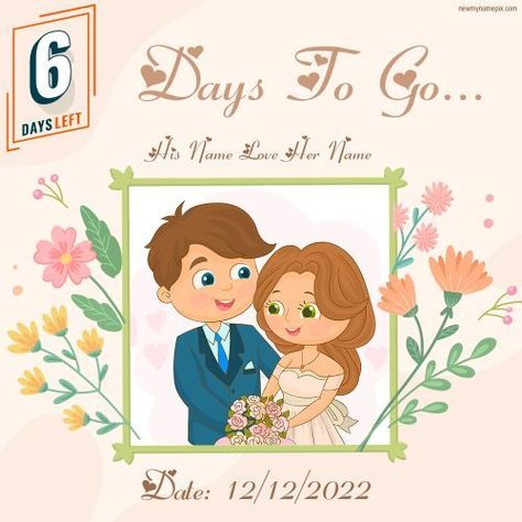 6 Days To Go, Name And Photo, Edit Online Customized Create, Design Theme, Free Download, Most Popular, Ready Theme, Easy Creator, Couple Photo, Photo Maker, wedding Countdown, 6 Days To Go Countdown, 7 Days To Go Countdown Wedding, Days To Go Countdown Wedding, Wedding Countdown Quotes, Days To Go Countdown, Countdown Wedding, Countdown Quotes, Birthday Greetings For Sister, Happy Teachers Day Wishes