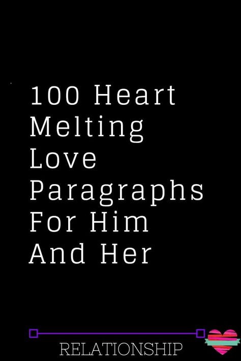 100 Heart Melting Love Paragraphs For Him And Her Melt His Heart Text, Love Texts For Her, Love Paragraphs, Love Paragraphs For Him, Love Paragraph, Love Message For Boyfriend, Quotes Couple, Paragraphs For Him, Love Messages For Her