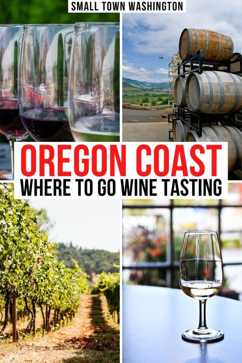 photos that show wine glasses, wine barrels, and vineyards from oregon coast wineries and tasting rooms. text reads 'oregon coast: where to go wine tasting" Small Town Washington, Oregon Adventures, Bachelorette Vibes, Oregon Wineries, Oregon Wine Country, Visit Oregon, Nature Living, Wine Country Travel, Living Sustainably