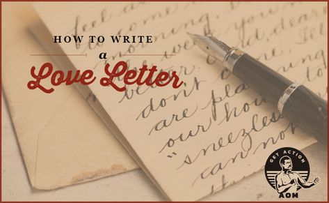 How to Write a Love Letter | The Art of Manliness Write A Love Letter, Romantic Love Letters, Writing A Love Letter, Divine Providence, Writing Letters, Art Of Manliness, Lack Of Confidence, A Love Letter, Letter E