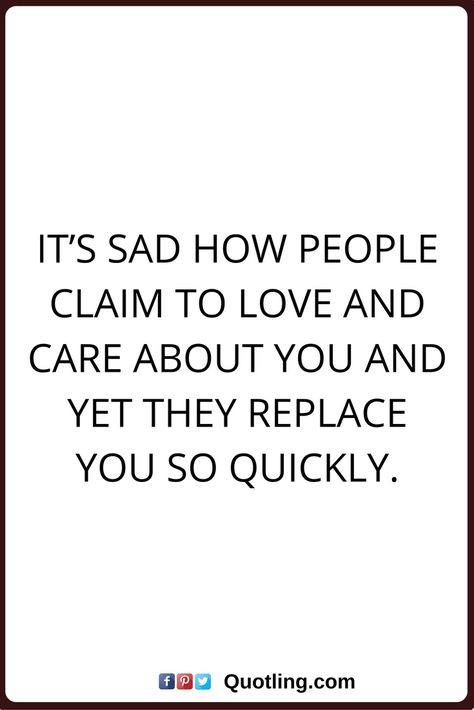 care quotes It’s sad how people claim to love and care about you and yet they replace you so quickly. Replaced Quotes, Negative People Quotes, Selfish Quotes, Selfish People, Fabulous Quotes, You Quotes, Care Quotes, Love Yourself Quotes, Romantic Love Quotes