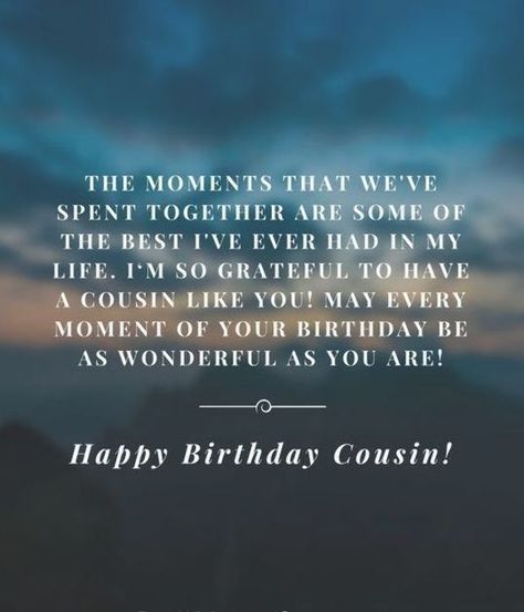 Happy Birthday Cousin Quotes, Happy Birthday Wishes Cousin, Cousin Birthday Quotes, Happy Birthday Cousin Female, Happy Birthday Girl Quotes, Happy Birthday Paragraph, Cute Birthday Quotes, Birthday Paragraph, Birthday Cousin