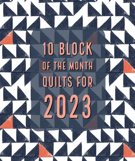 Block A Month Quilt Free Pattern, Block Of Month Quilts Free Pattern, 2023 Quilting Trends, Free Block Of The Month 2023, 2023 Quilt Patterns, Quilt Block Of The Month Free, Block Of The Month Quilt Patterns Free 2024, Quilt Along 2023, Block Of The Month Quilts