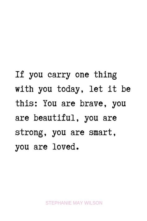 U'R brave, u'r BEAUTIFUL, u'r strong, u'r smart, & u'r loved, but more importantly, I LOVE YOU. Women Encouraging Women Quotes, Encouraging Women Quotes, Women Encouraging Women, Morning Pep Talk, You Are Strong Quotes, Identity Quotes, Brave Quotes, Pep Talk, Important Quotes