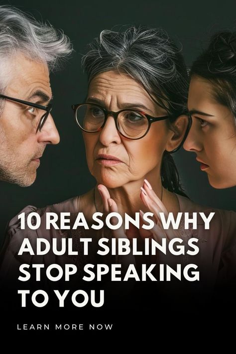 An elder man, elderly woman, and a younger woman stand closely together against a dark background, their serious expressions highlighted by their Body Language. The words "adult sibling" are written across the image. Sibling Relationships, Heart Warming Quotes, 10 Reasons, The Common, Childhood Memories, Life Changes, Repair, 10 Things