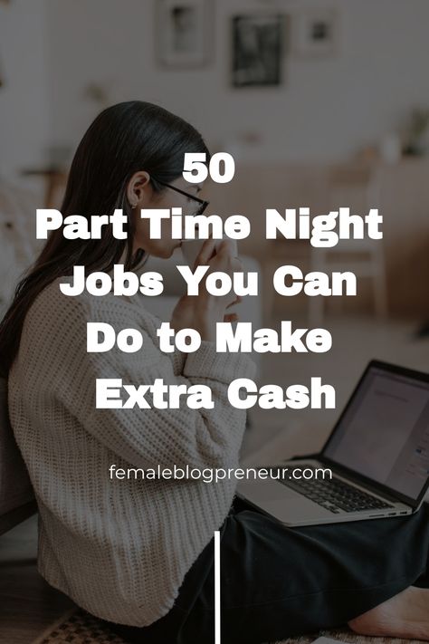 50 Part Time Night Jobs You Can Do to Make Extra Cash Weekend Jobs, Typing Skills, Night Jobs, Stay At Home Parents, Additional Income, Computer Skills, Earn Extra Cash, Making Extra Cash, Earn Extra Income