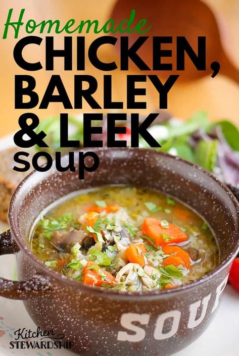 Soup Meatless, Chicken Barley, Chicken Barley Soup, Leeks Soup Recipes, How To Cook Barley, Leek Recipes, Delicious Clean Eating, Chicken Treats, Leek Soup