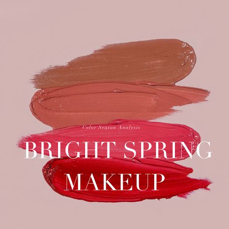 Bright Spring Colour Analysis, Bright Spring Lipstick Palette, Bright Spring Seasonal Color Analysis, Makeup For Bright Spring, Makeup For Spring Skin Tone, Bright Spring Makeup Palette, Bright Spring Lipstick Colors, Bright Spring Eyeshadow, Bright Spring Color Palette Makeup