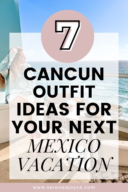 Packing for your next Mexico Vacation? These vacation outfits are so cute to wear in Cancun! Cancun In January Outfits, Mexico Wardrobe Vacation Packing, Cancun Outfits 2023, Mexican Holiday Outfits, 2023 Summer Vacation Outfits, Mexican Vacation Outfits What To Wear, Mexico Vacation Outfits Plus Size Resort Wear, Cancun Summer Outfits, Mexico Clothes Vacation