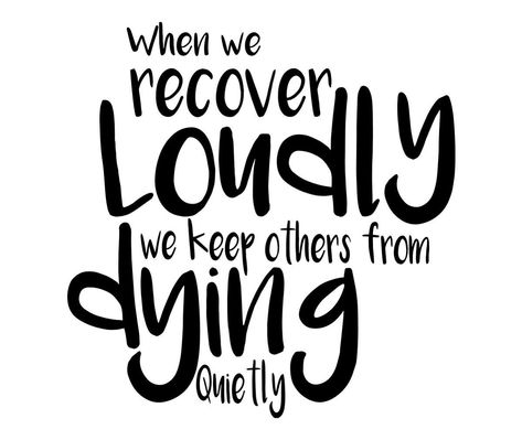 We Do Recover Quotes, Recovery Svg Free, Recover Out Loud, Soberity Tattoo, Recovery Tattoos, Recovering Addict Quotes, Edge Tattoo, We Do Recover, Recovery Sayings